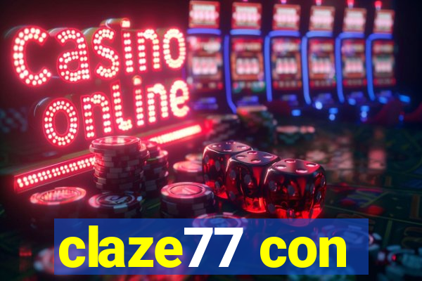claze77 con